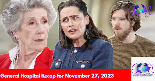 General Hospital Recap November 27, 2023: Gloria Is In Big Trouble