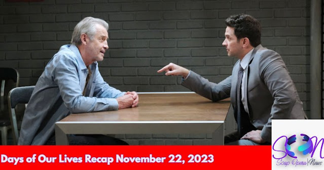 Days of Our Lives Recap November 22, 2023: Stefan Gets An Offer He Can’t Refuse