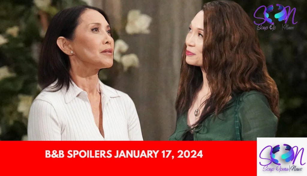 B&B Spoilers January 17, 2024 The Bold and the Beautiful