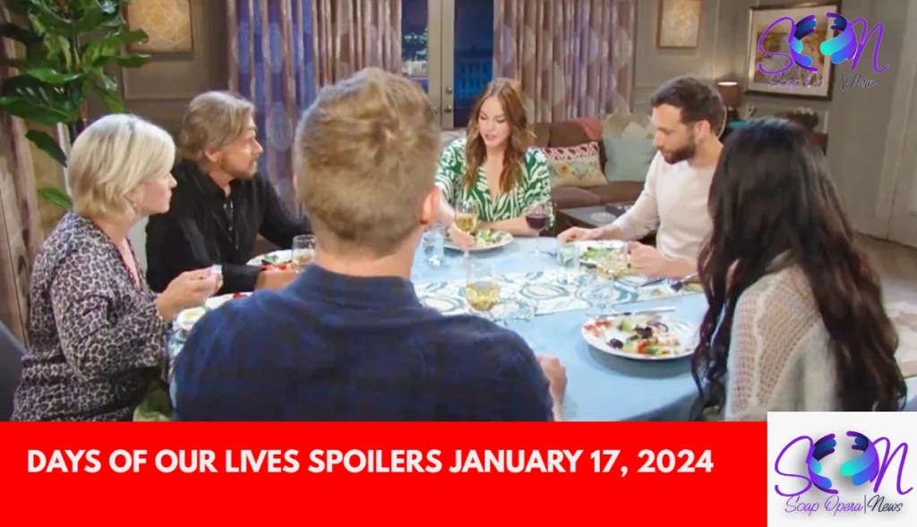 DAYS OF OUR LIVES SPOILERS JANUARY 17, 2024